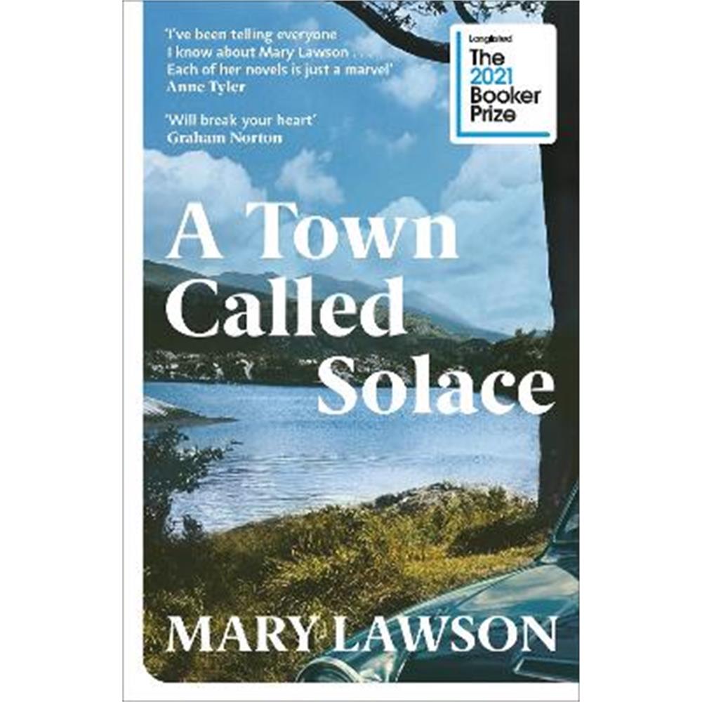 A Town Called Solace: LONGLISTED FOR THE BOOKER PRIZE 2021 (Paperback) - Mary Lawson